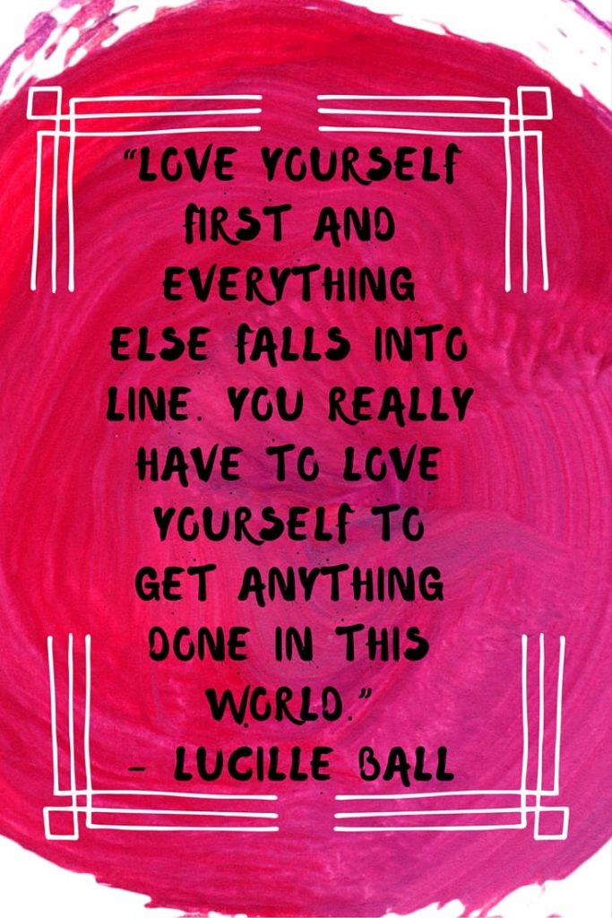Could you use some self-care? Self-care is important for your mental health, your stress level, your recovery and your overall well-being. Here are 10 self-care quotes to give you some inspiration when the going gets tough. “Love yourself first and everything else falls into line. You really have to love yourself to get anything done in this world.”– Lucille Ball