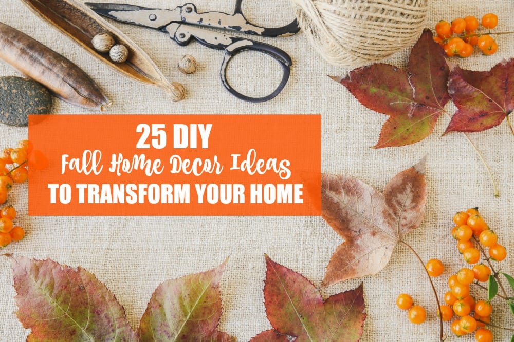 MomFabulous.com: 25 DIY Fall Home Decor Ideas to Transform Your Home