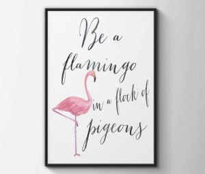 be-a-flamingo-art-print