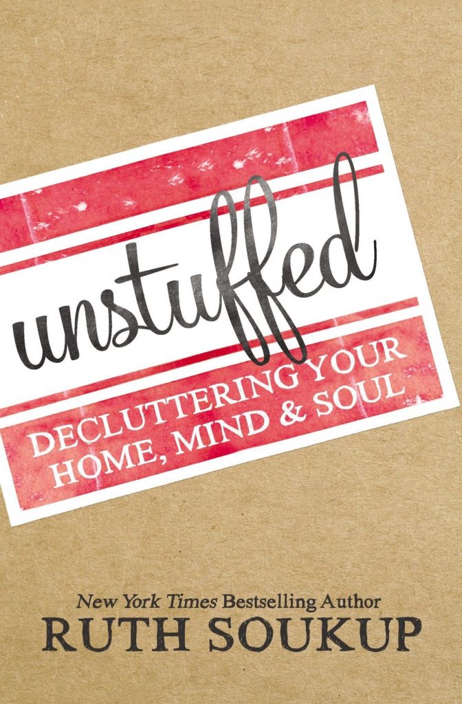 Unstuffed Decluttering Your Home Mind Soul