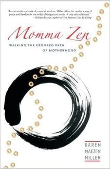 Momma Zen: Walking the Crooked Path of Motherhood