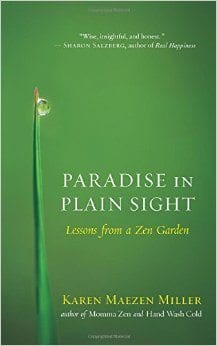 Paradise in Plain Sight: Lessons from a Zen Garden