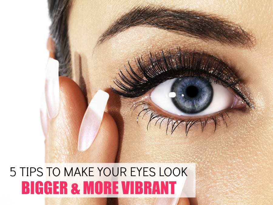 How to make your eyes look bigger and more vibrant