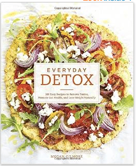 Everyday Detox -- no dieting, no counting calories, just flavorful everyday dishes that will help you sleep better, feel better and have more energy.
