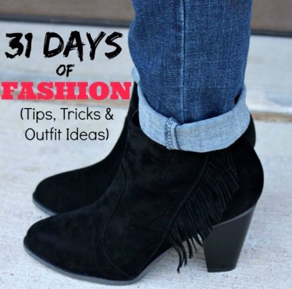 31 Days of Fashion - Tips, Tricks & Outfit Ideas | Mom Fabulous