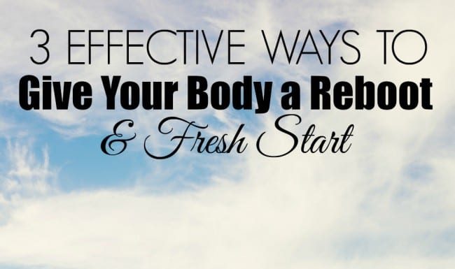 When it all comes down to it, we want simple ways to feel better. Here are 3 effective ways to give your body a reboot and fresh start. One way is even free!