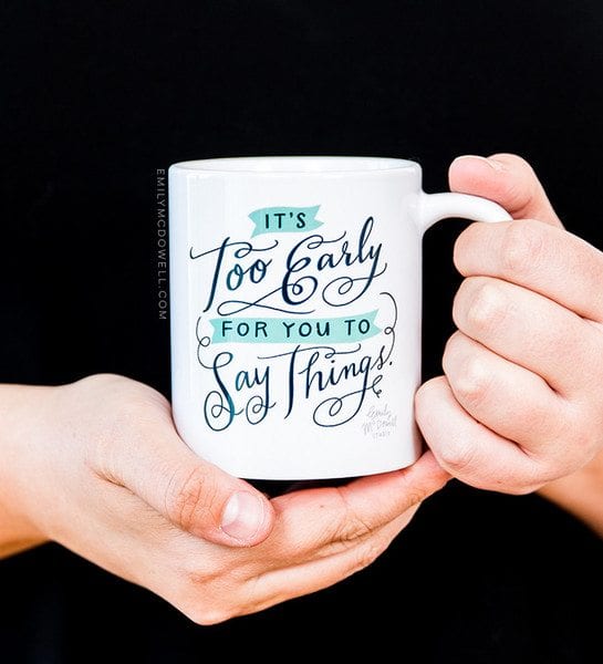 These 15 mugs with sayings express perfectly what you're thinking, without you having to say anything at all.