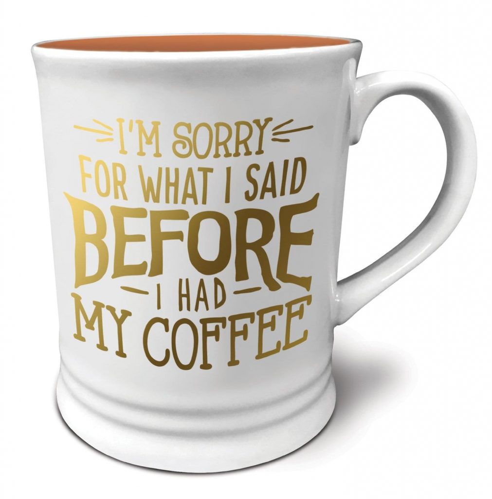 These 15 mugs with sayings express perfectly what you're thinking, without you having to say anything at all.