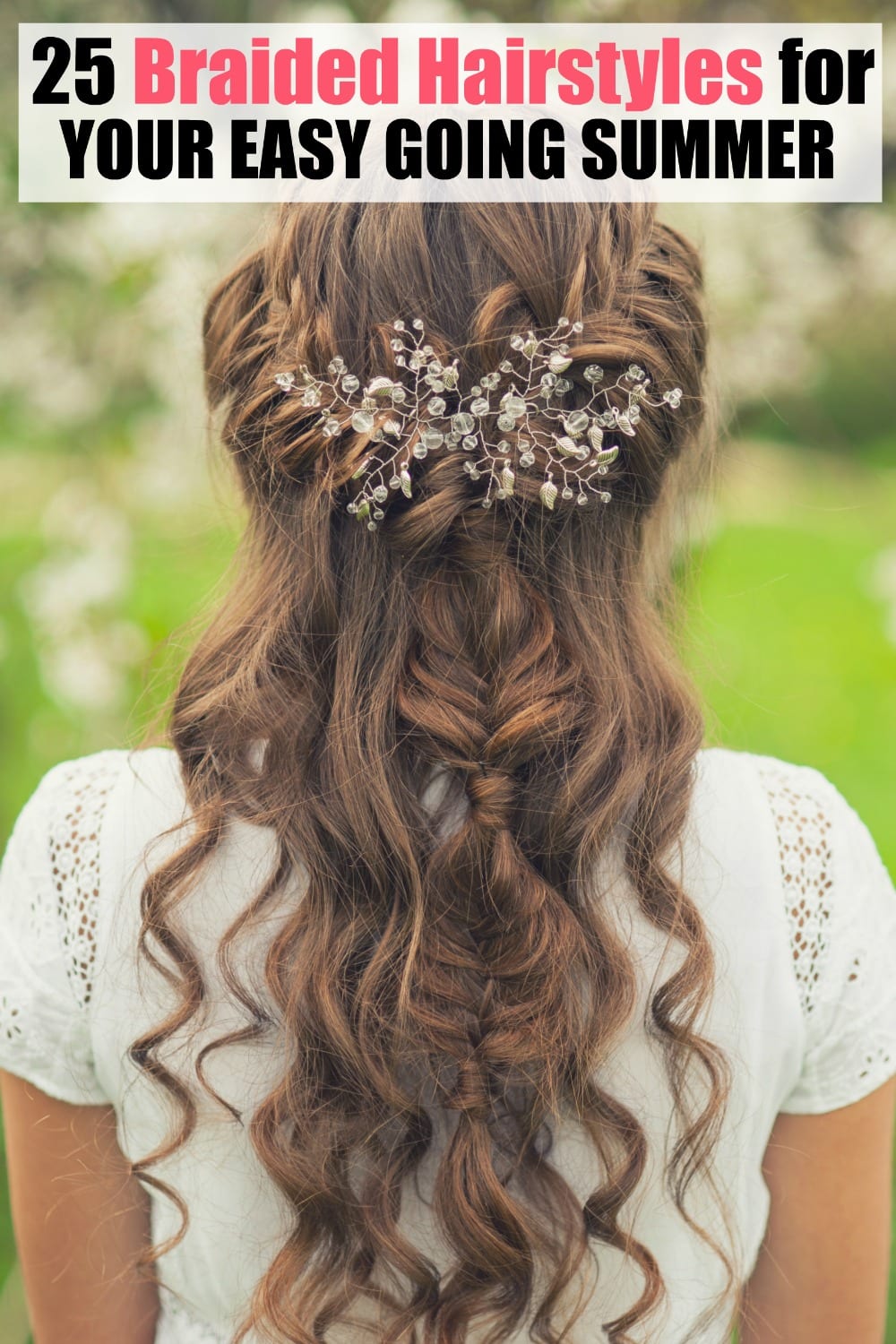 25 Braided Hairstyles for Your Easy Going Summer