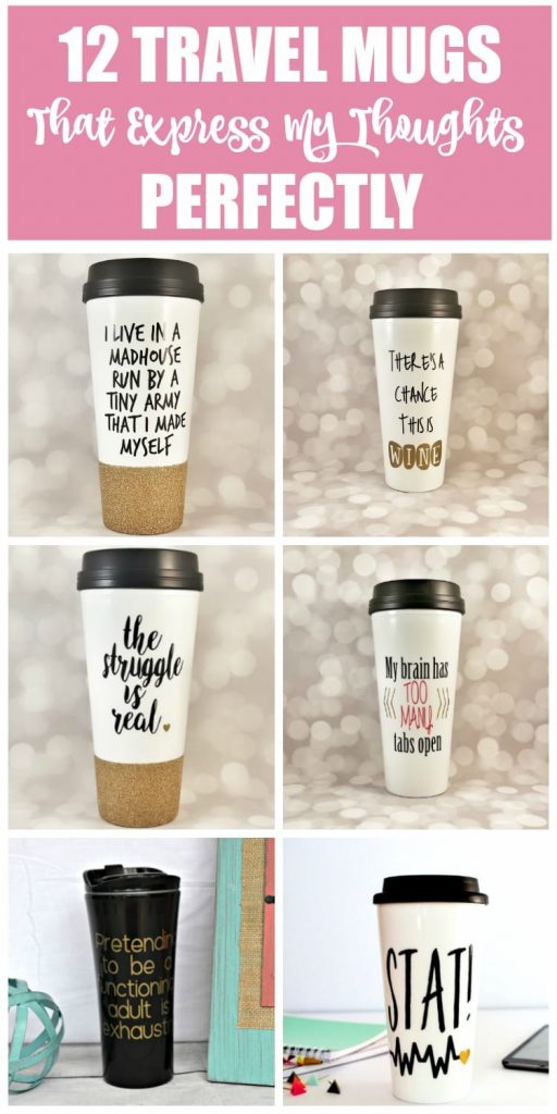 Mugs with quirky sayings have become quite popular over the last couple of years, branching off from the traditional #1 Mom and #1 Dad sayings. Now we have sayings like This might be wine and I can't adult today...which are a couple of my favorites. Enjoy browsing through 12 travel mugs that express my thoughts, and possibly yours, perfectly.