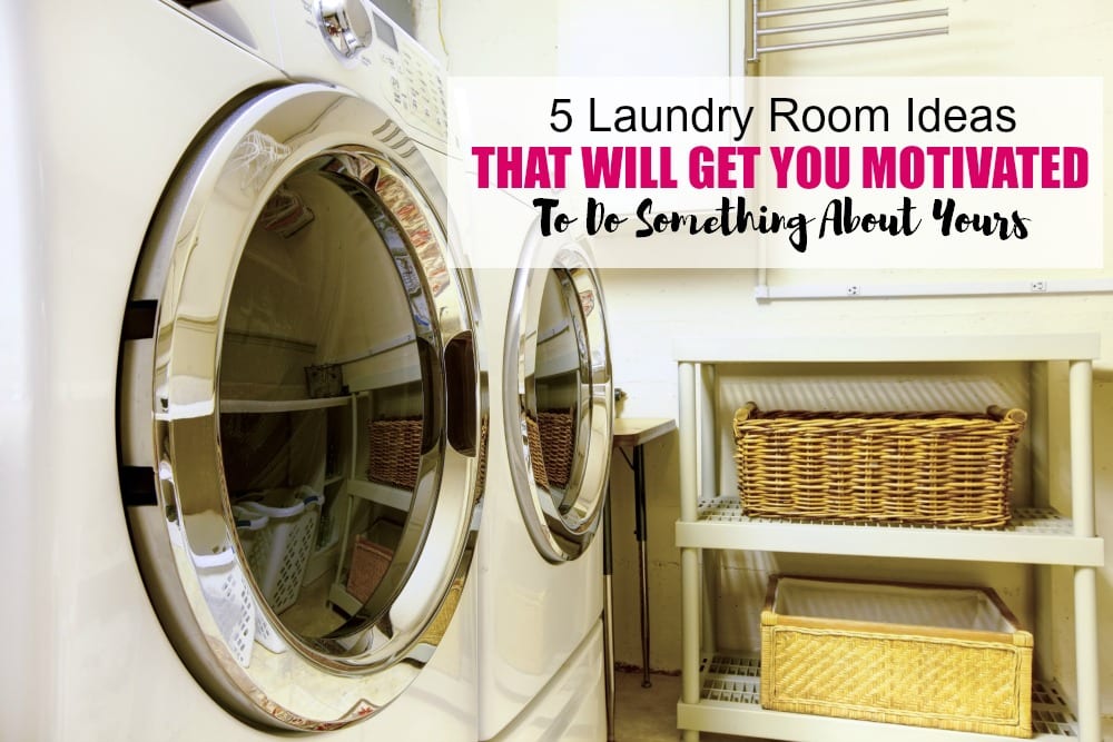 5 Must-Haves For Your Laundry Room