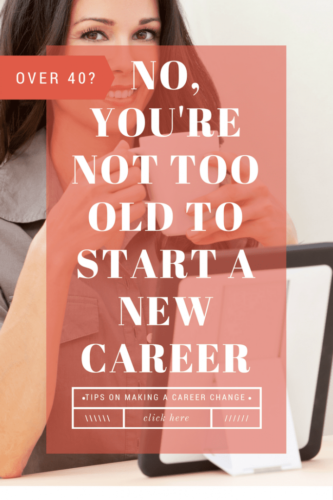 Have you ever caught yourself thinking or even saying out loud that you're too old to start a new career? Keep reading to see how far from the truth that is. Plus, some ideas and inspiration for starting over after 40.