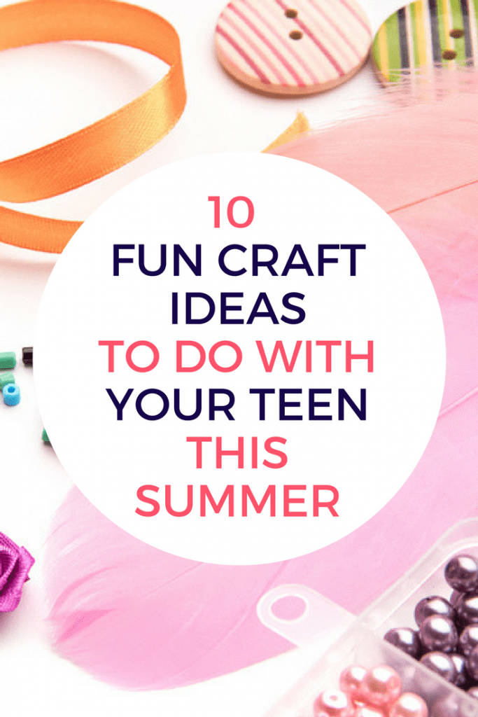 Do you need some ideas to keep your teen occupied this summer? Here are 10 easy craft ideas you can do with them that they'll absolutely love!
