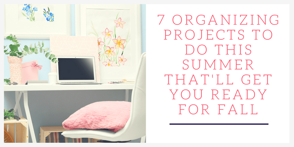 Are you determined to get yourself organized before the busyness of the school year returns? Here are 7 organizing projects you can tackle this summer that will get you ready for fall.