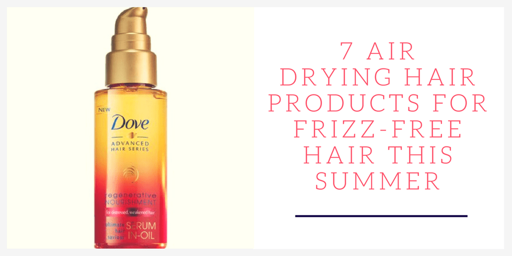 Are you curious which air drying hair products actually work to give you frizz-free hair this summer? Read on for 7 products you'll love.