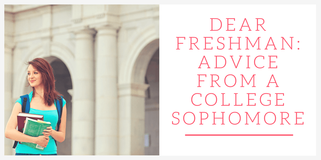 Dear freshman: advice from a college sophomore