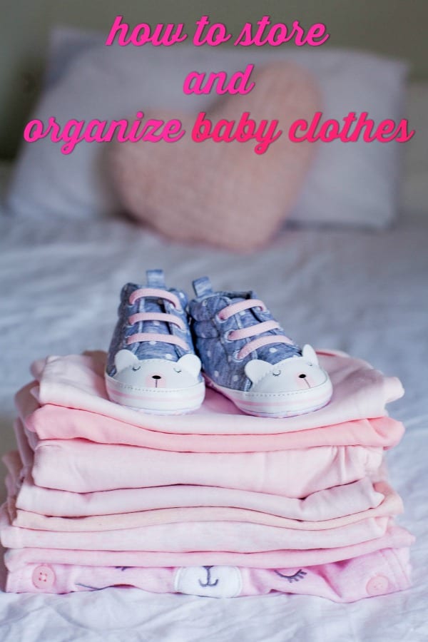 HOW TO STORE AND ORGANIZE BABY CLOTHES
