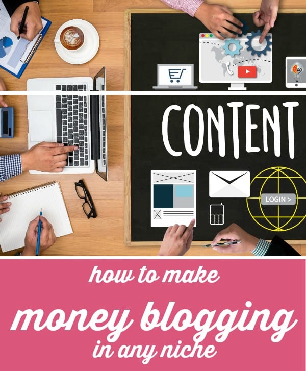 HOW TO MAKE MONEY BLOGGING IN ANY NICHE