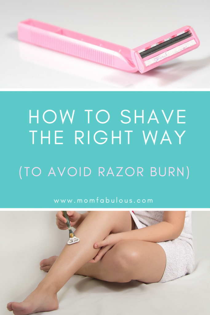 How To Shave The Right Way To Avoid Razor Burn Mom Fabulous 2933