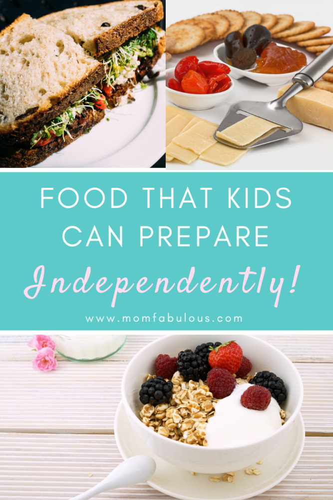 https://momfabulous.com/wp-content/uploads/2019/06/Food-That-Kids-Can-Prepare-Independently-667x1000.png